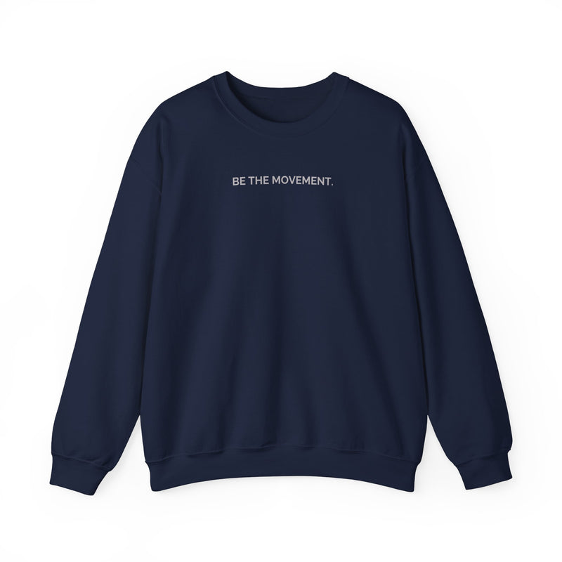 Be The Movement Crewneck Sweatshirt