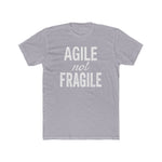 🔥NEW! Agile Not Fragile Men's T-Shirt