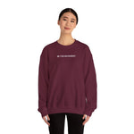 Be The Movement Crewneck Sweatshirt