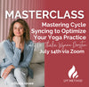 REPLAY - Masterclass with Thalia - Mastering Cycle Syncing to Optimize Your Yoga Practice