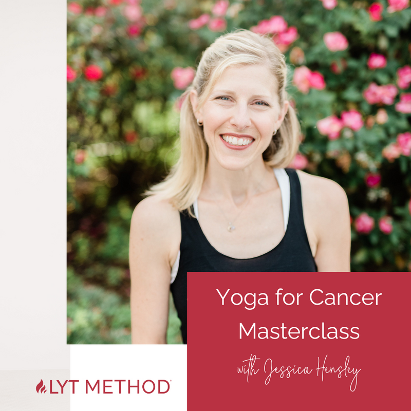 LIVE—Yoga For Cancer with Jessica Hensley, LYT Level 1, RYT-500, y4c